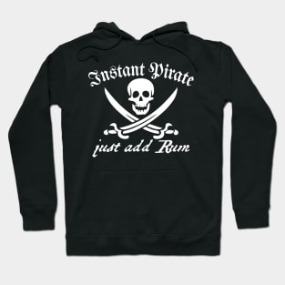 Instant Pirate Just Add Rum Hoodie